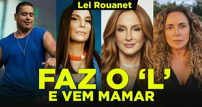 Lei Rouanet, faz o L