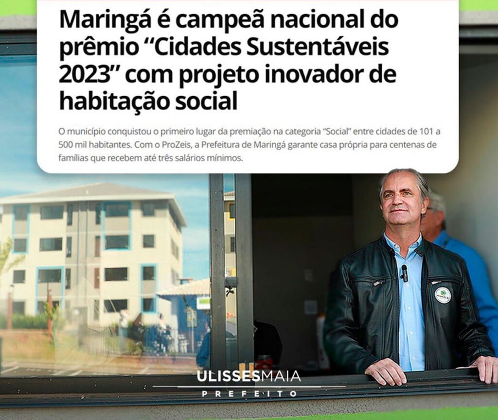 Ulisses Maia comemora conquista de Maringá como 1° cidade do Brasil no Prêmio Cidades Sustentáveis 7 Ulisses ProZeis