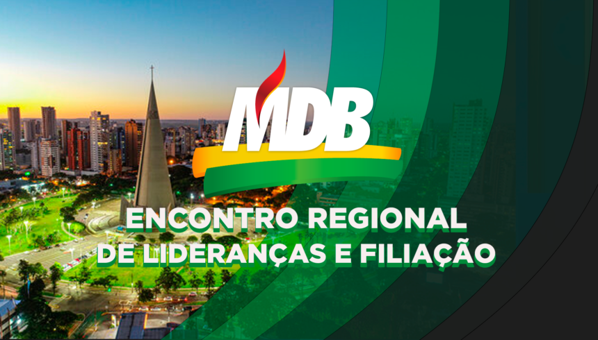 MDB realiza encontro regional de lideranças e filiação em Maringá neste sábado, 30