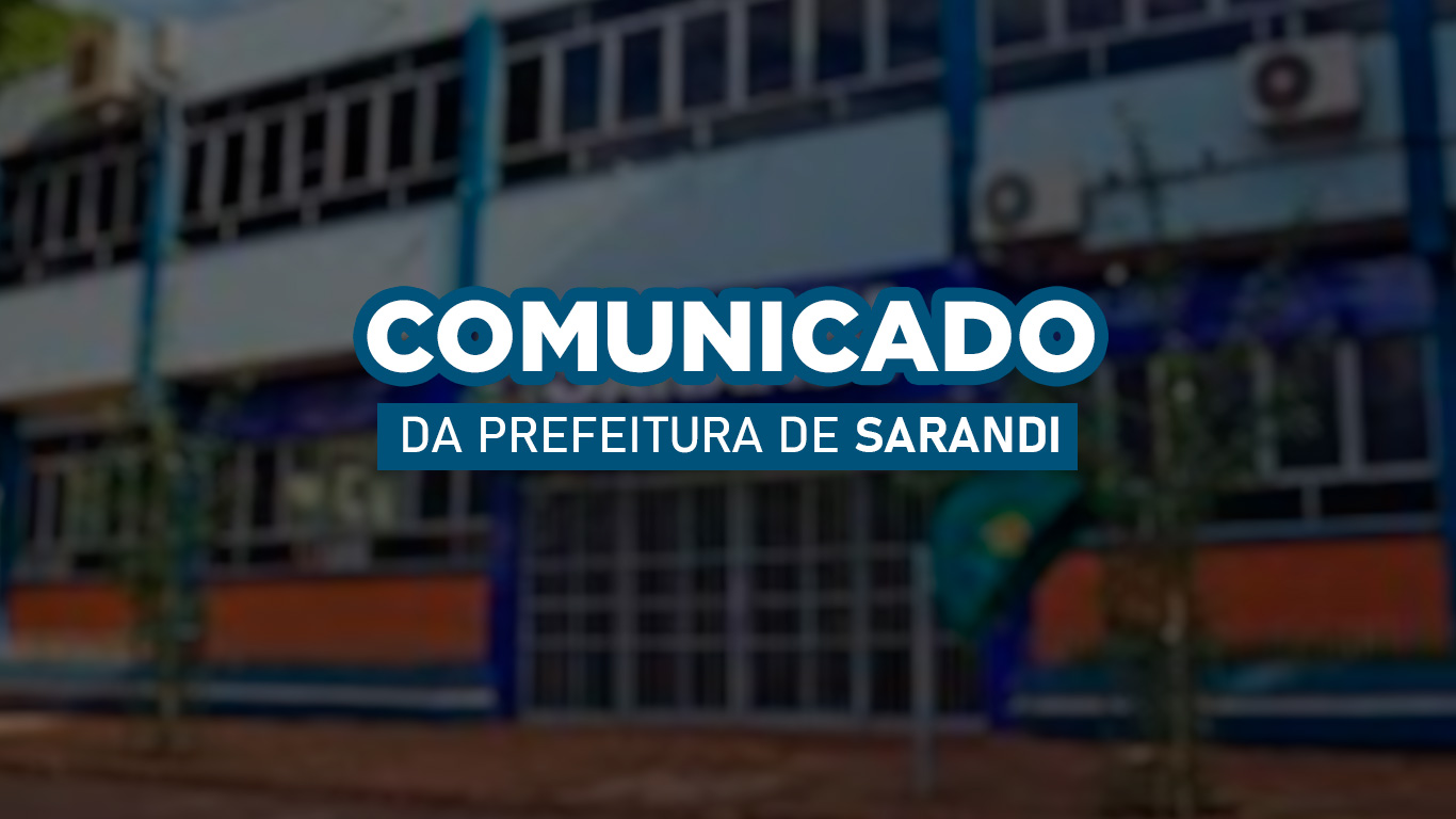 Comunicado da Prefeitura de Sarandi