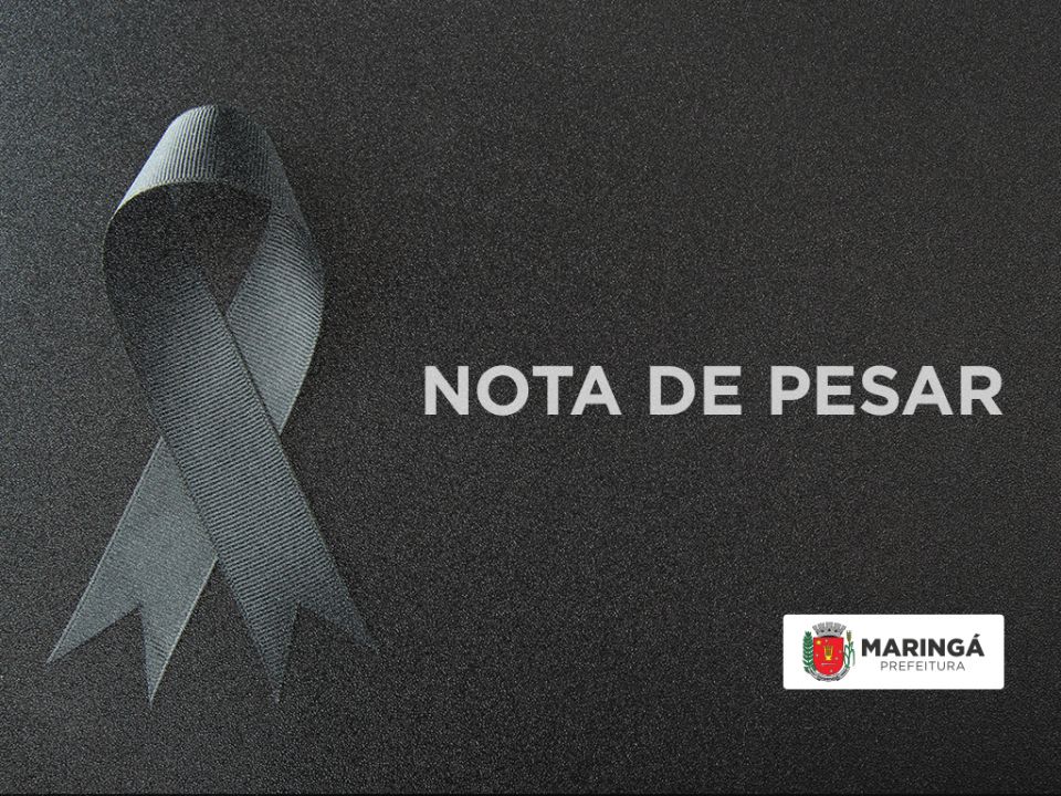 Nota de Pesar Prefeitura de Maringá