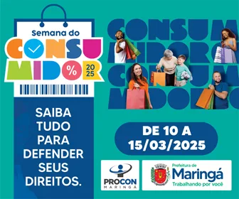 SEMANA DO CONSUMIDOR – PM MARINGÁ / PROCON.