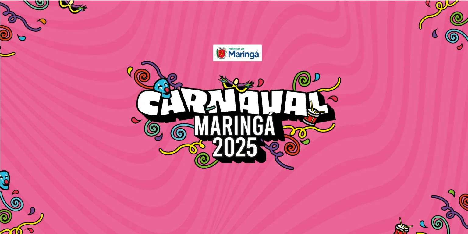Carnaval 2025 da Prefeitura de Maringá